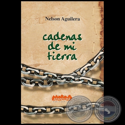 CADENAS DE MI TIERRA - Autor: NELSON AGUILERA - Ao 2000
